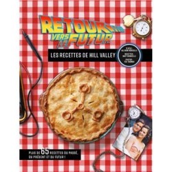 Retour Vers Le Futur : Livre de recettes de Hill Valley